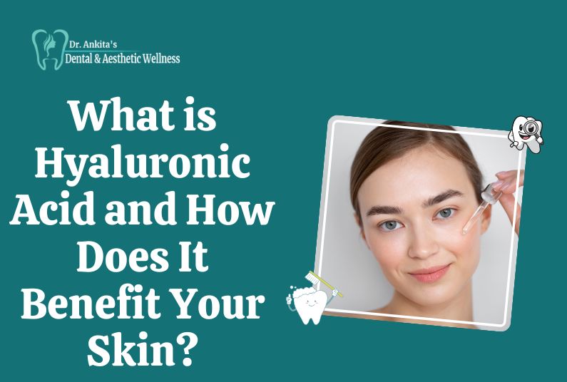 What is Hyaluronic Acid and How Does It Benefit Your Skin?